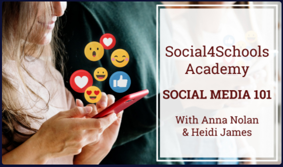 Social4Schools Academy Social Media 101 with Anna Nolan and Heidi James